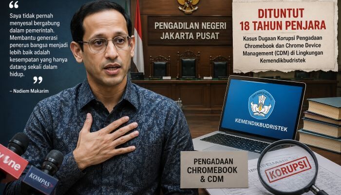 Nadiem Makarim Mengaku Tak Menyesal Jadi Menteri Meski Dituntut 18 Tahun Penjara