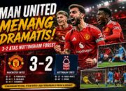 Manchester United Menang Dramatis 3-2 atas Nottingham Forest