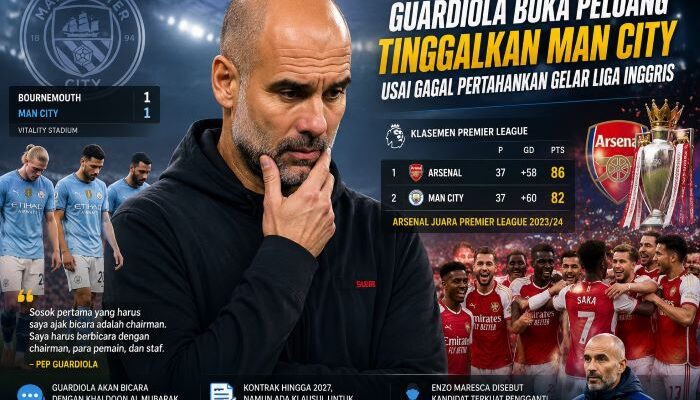Guardiola Buka Peluang Tinggalkan Manchester City Usai Gagal Pertahankan Gelar Liga Inggris