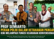 Prof Semiarto: Peran Polri dalam Ketahanan Pangan Kini Melampaui Fungsi Keamanan Konvensional